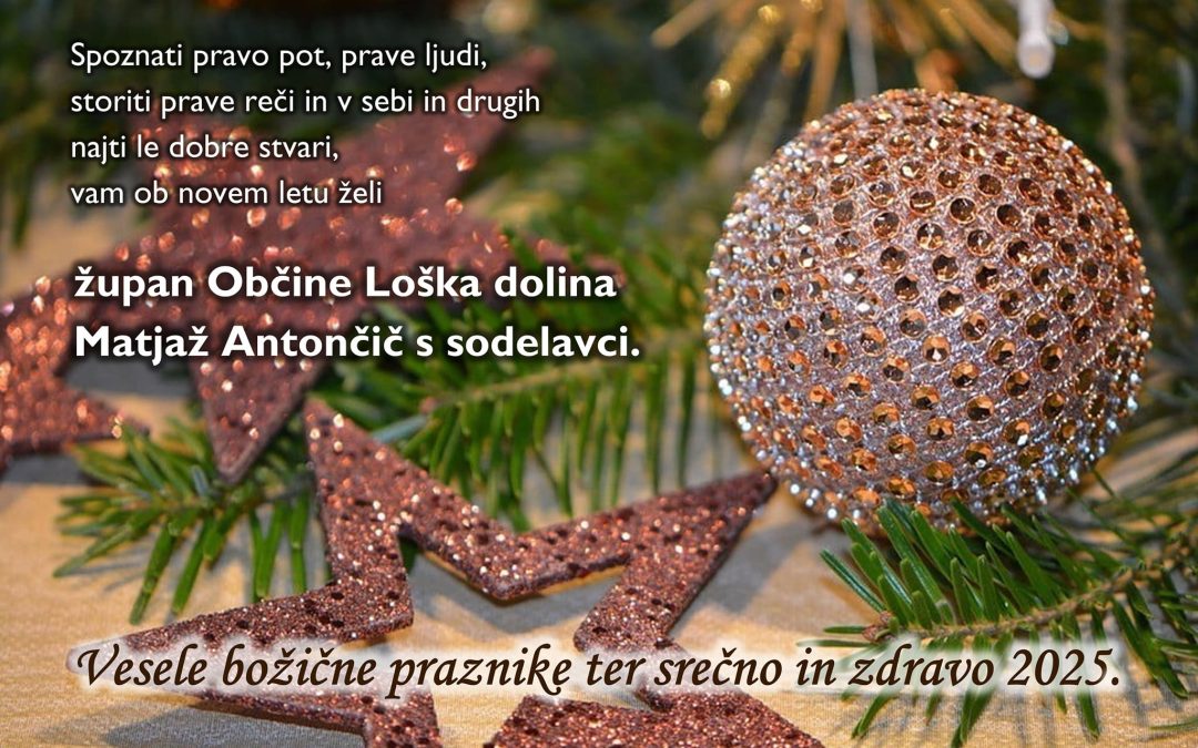 Voščilo Občine Loška dolina ob božično-novoletnih praznikih