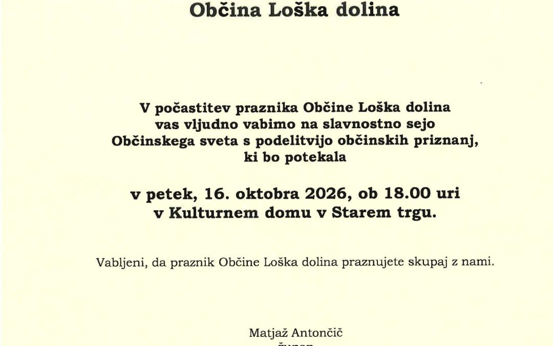 Vabilo na občinski prazni Občine Lo&scaron;ka dolina